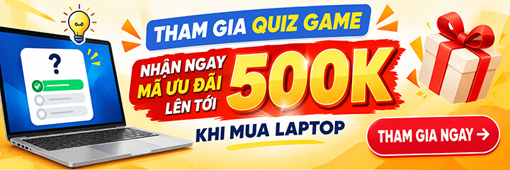 Tham gia Quiz Game Laptop Titan nhận ưu đãi khi mua laptop